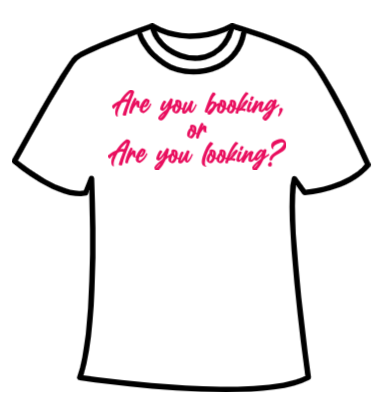T-shirt - Are you booking