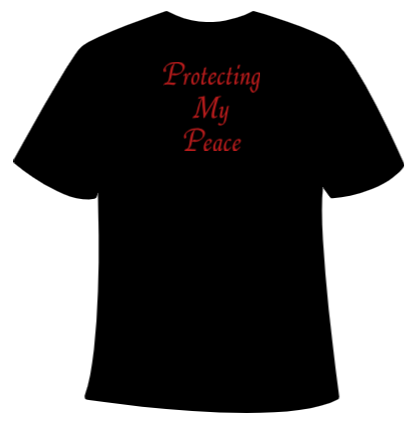 T-shirt - Protecting my Peace